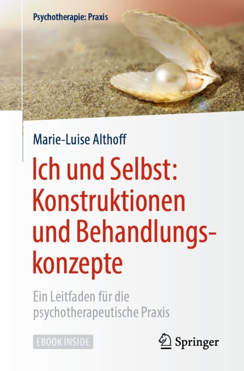 Ich und Selbst: Konstruktionen und Behandlungskonzepte: Ein Leitfaden für die psychotherapeutische Praxis - FULL INSTANT DOWNLOAD | PDF DOCX EPUB