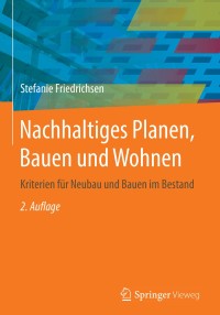 Cover image: Nachhaltiges Planen, Bauen und Wohnen 2nd edition 9783662565520