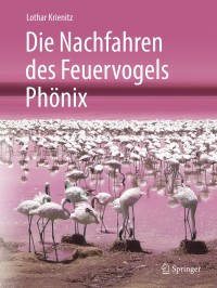 Cover image: Die Nachfahren des Feuervogels Phönix 9783662565858