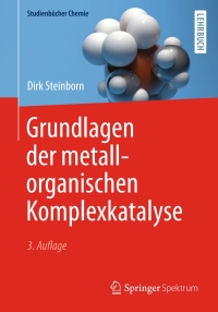 Cover image: Grundlagen der metallorganischen Komplexkatalyse 3rd edition 9783662566039