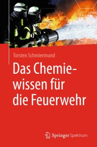 Cover image: Das Chemiewissen für die Feuerwehr 9783662566053