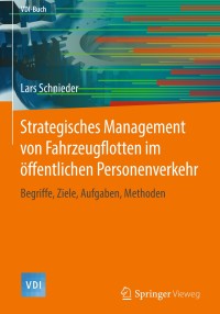 Cover image: Strategisches Management von Fahrzeugflotten im öffentlichen Personenverkehr 9783662566077