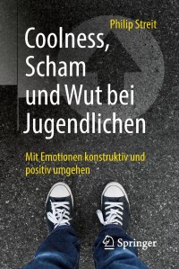 Immagine di copertina: Coolness, Scham und Wut bei Jugendlichen 9783662566800