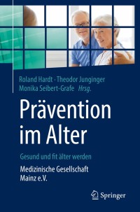 Imagen de portada: Prävention im Alter – Gesund und fit älter werden 9783662567876