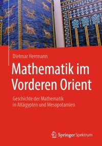 Cover image: Mathematik im Vorderen Orient 9783662567937