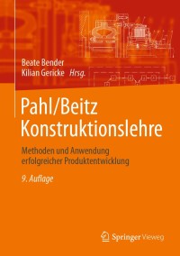 Cover image: Pahl/Beitz Konstruktionslehre 9th edition 9783662573020
