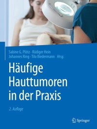 Cover image: Häufige Hauttumoren in der Praxis 2nd edition 9783662573709