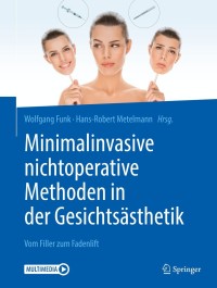 Imagen de portada: Minimalinvasive nichtoperative Methoden in der Gesichtsästhetik 1st edition 9783662573747