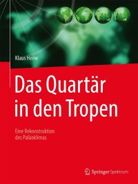 表紙画像: Das Quartär in den Tropen 9783662573839