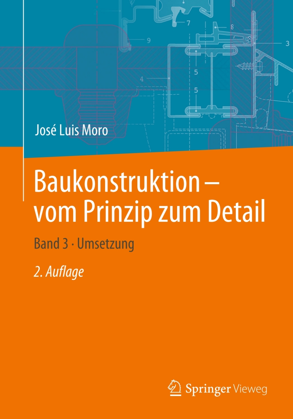 Baukonstruktion – vom Prinzip zum Detail Band 3 · Umsetzung 2nd Edition