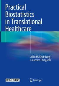 Omslagafbeelding: Practical Biostatistics in Translational Healthcare 9783662574355