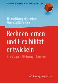 Imagen de portada: Rechnen lernen und Flexibilität entwickeln 9783662574768