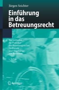Imagen de portada: Einführung in das Betreuungsrecht 5th edition 9783662574973