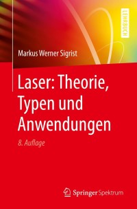 Cover image: Laser: Theorie, Typen und Anwendungen 8th edition 9783662575147