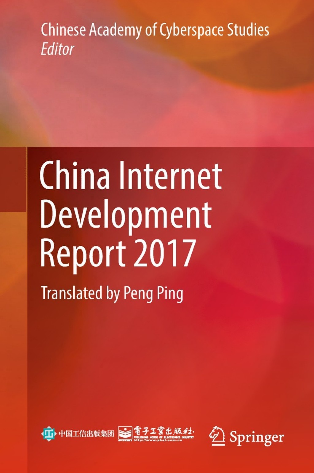 China Internet Development Report 2017 Translated by Peng Ping
