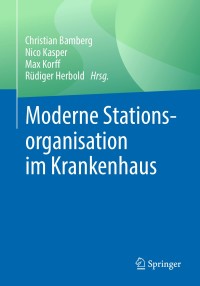 Immagine di copertina: Moderne Stationsorganisation im Krankenhaus 9783662575352
