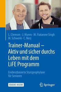 Cover image: Trainer-Manual - Aktiv und sicher durchs Leben mit dem LiFE Programm 9783662575819