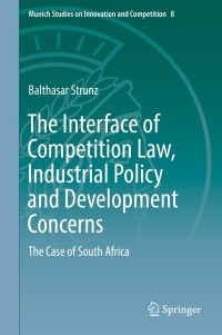 Cover image: The Interface of Competition Law, Industrial Policy and Development Concerns 9783662576267