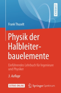 Cover image: Physik der Halbleiterbauelemente 3rd edition 9783662576373