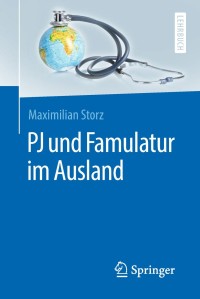 Cover image: PJ und Famulatur im Ausland 9783662576564