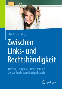 Imagen de portada: Zwischen Links- und Rechtshändigkeit 9783662577226
