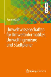 Imagen de portada: Umweltwissenschaften für Umweltinformatiker, Umweltingenieure und Stadtplaner 9783662577462