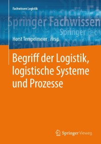 Imagen de portada: Begriff der Logistik, logistische Systeme und Prozesse 9783662577684