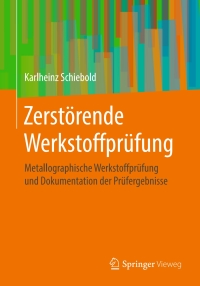 Imagen de portada: Zerstörende Werkstoffprüfung 9783662578025