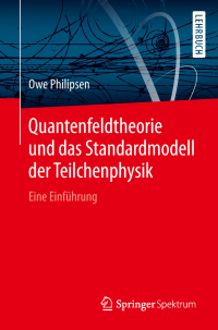 Omslagafbeelding: Quantenfeldtheorie und das Standardmodell der Teilchenphysik 9783662578193