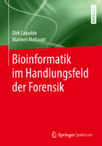 Imagen de portada: Bioinformatik im Handlungsfeld der Forensik 9783662578711