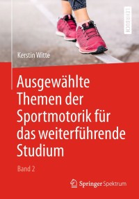 Immagine di copertina: Ausgewählte Themen der Sportmotorik für das weiterführende Studium (Band 2) 9783662578759