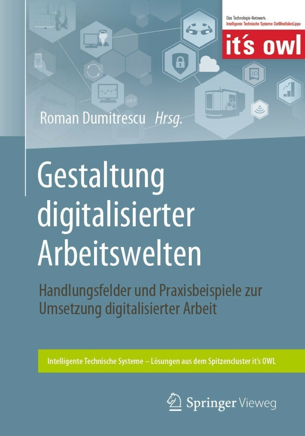 Gestaltung digitalisierter Arbeitswelten Handlungsfelder und Praxisbeispiele zur Umsetzung digitalisierter Arbeit