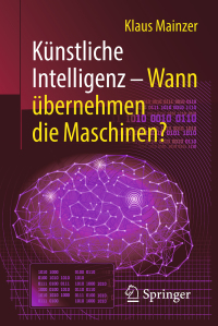 Cover image: Künstliche Intelligenz – Wann übernehmen die Maschinen? 2nd edition 9783662580455