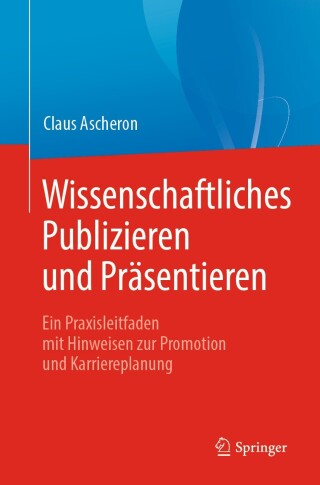Imagen de portada: Wissenschaftliches Publizieren und Präsentieren 9783662580523
