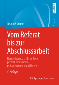 Imagen de portada: Vom Referat bis zur Abschlussarbeit 5th edition 9783662580639
