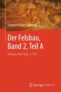 Imagen de portada: Der Felsbau, Band 2, Teil A 9783662581933