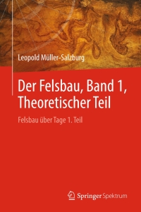 Cover image: Der Felsbau, Band 1, Theoretischer Teil 9783662581957