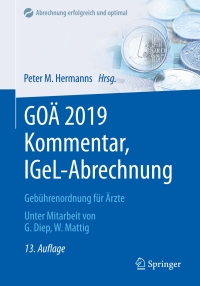 صورة الغلاف: GOÄ 2019 Kommentar, IGeL-Abrechnung 13th edition 9783662582107