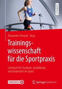 Cover image: Trainingswissenschaft für die Sportpraxis 1st edition 9783662582268