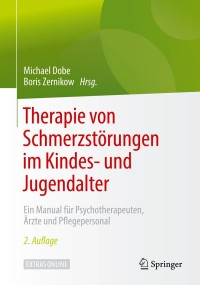 Titelbild: Therapie von Schmerzstörungen im Kindes- und Jugendalter 2nd edition 9783662582473