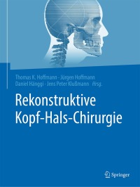 Cover image: Rekonstruktive Kopf-Hals-Chirurgie 9783662582510