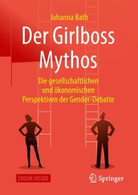Imagen de portada: Der Girlboss Mythos 9783662582589