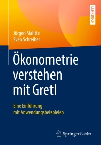 Cover image: Ökonometrie verstehen mit Gretl 9783662582749