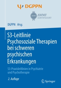 Cover image: S3-Leitlinie Psychosoziale Therapien bei  schweren psychischen Erkrankungen 2nd edition 9783662582831