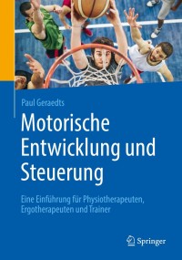 صورة الغلاف: Motorische Entwicklung und Steuerung 9783662582954