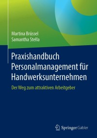 Cover image: Praxishandbuch Personalmanagement für Handwerksunternehmen 9783662583159