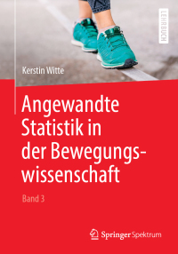 Cover image: Angewandte Statistik in der Bewegungswissenschaft (Band 3) 9783662583593