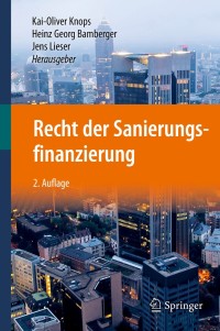 صورة الغلاف: Recht der Sanierungsfinanzierung 2nd edition 9783662583760
