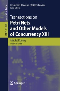 صورة الغلاف: Transactions on Petri Nets and Other Models of Concurrency XIII 9783662583807