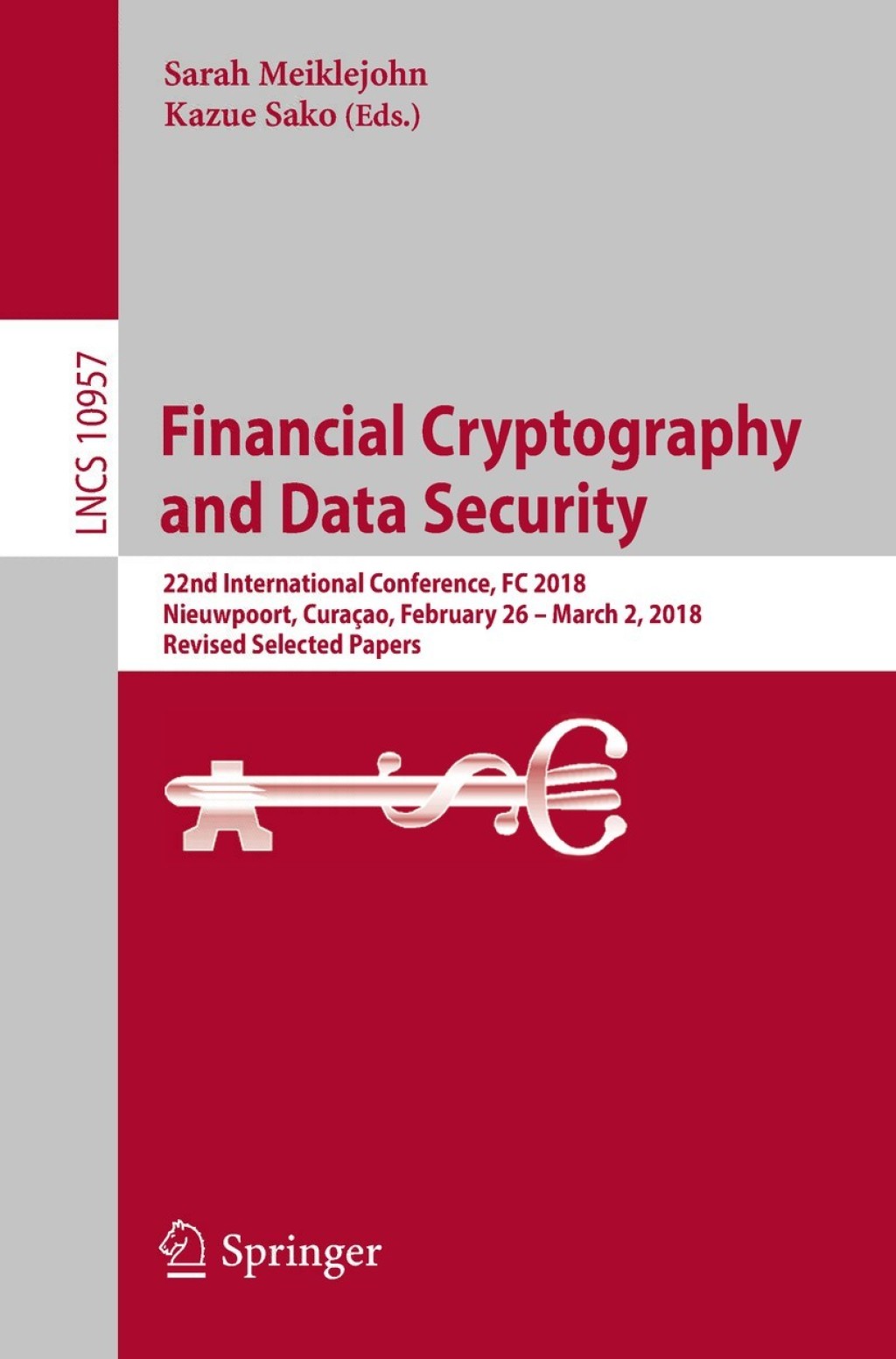 Financial Cryptography and Data Security 22nd International Conference, FC 2018, Nieuwpoort, Curaçao, February 26 – March 2, 2018, Revised Selected Papers